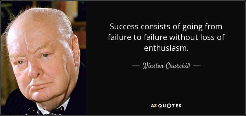 quote-success-consists-of-going-from-failure-to-failure-without-loss-of-enthusiasm-winston-churchill