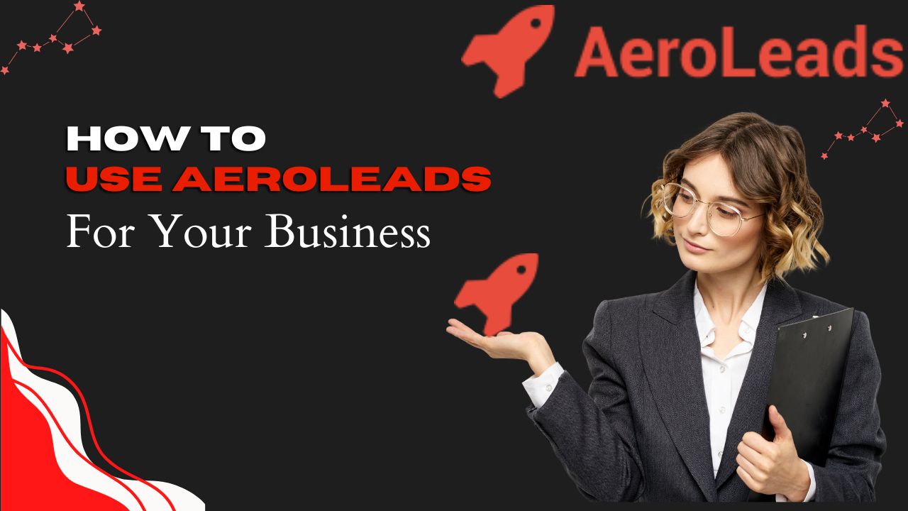 How to use AeroLeads To Get More Leads For Your Business