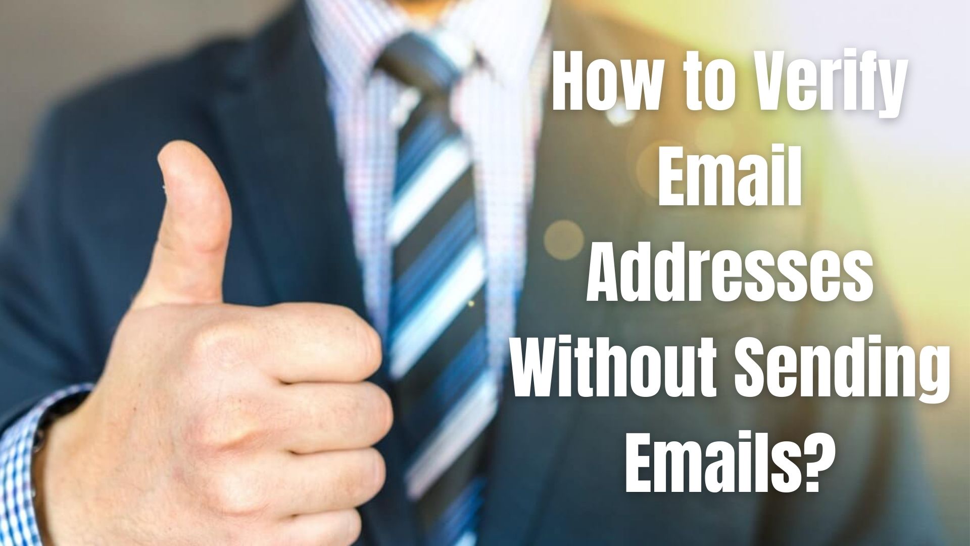 How to Verify Email Addresses Without Sending Emails?
