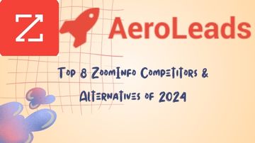 Top 8 ZoomInfo Competitors & Alternatives of 2024